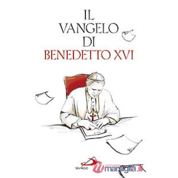 Vangelo di Benedetto XVI (Il)