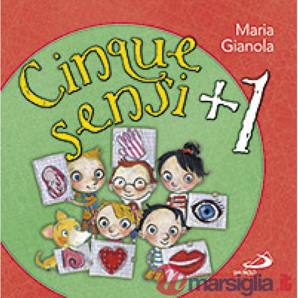 Cinque sensi + 1. Ediz. illustrata