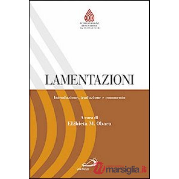 Lamentazioni. Introduzione, traduzione e commento