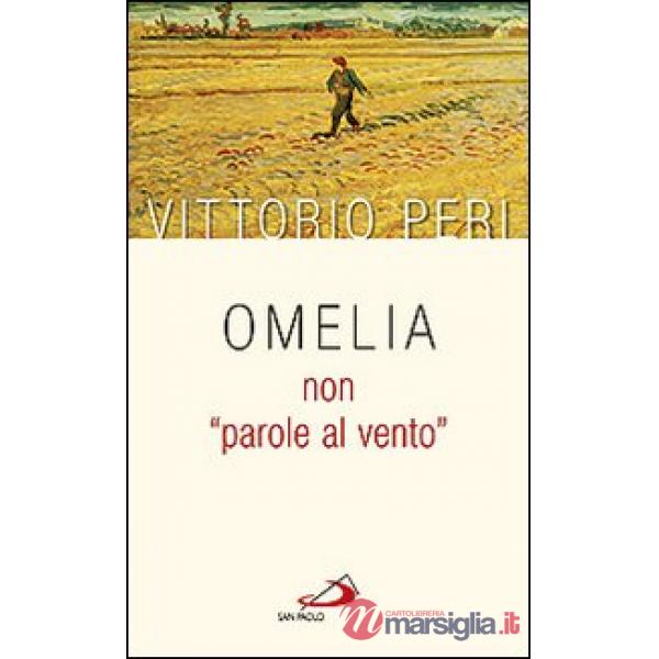 Omelia non «parole al vento»