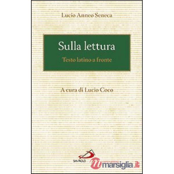 Sulla lettura. Testo latino a fronte