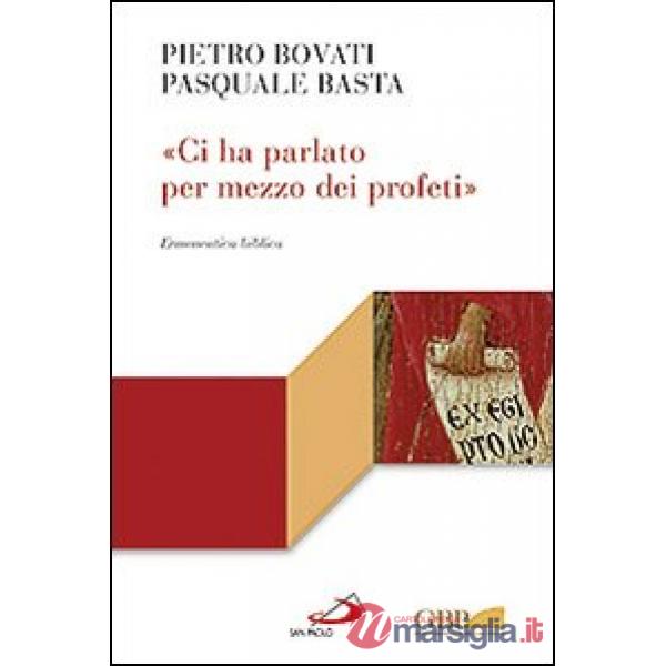 «Ci ha parlato per mezzo dei profeti». Ermeneutica biblica