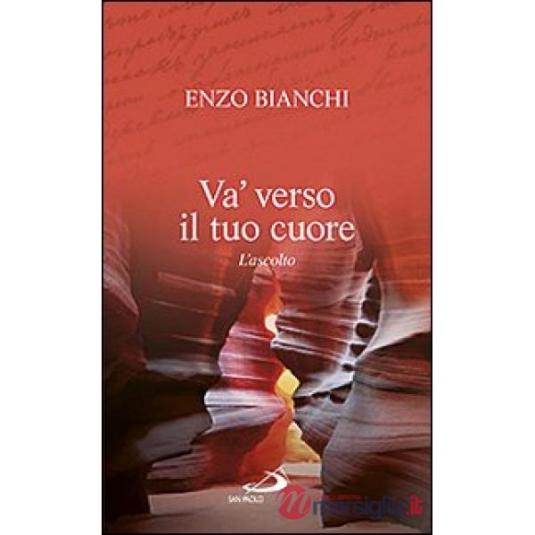 Va' verso il tuo cuore. L'ascolto