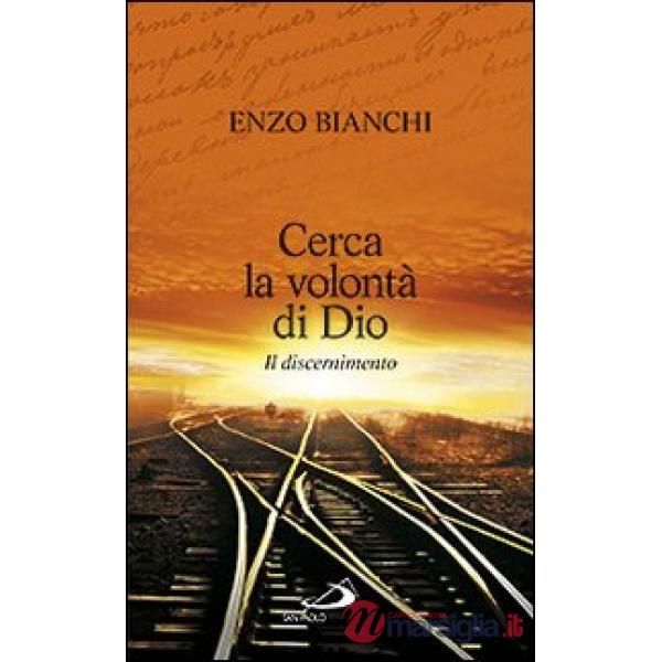 Cerca la volontà di Dio. Il discernimento