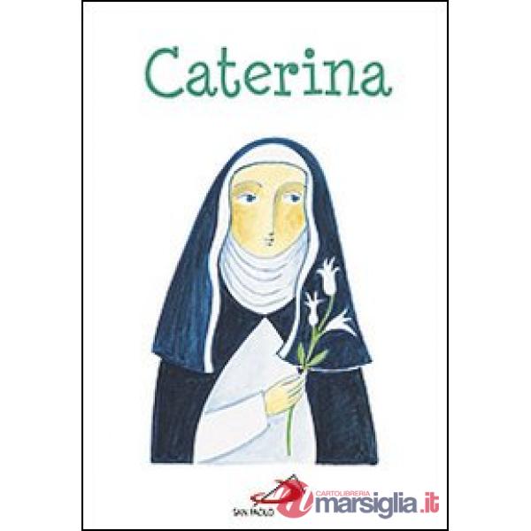 Caterina. Ediz. illustrata