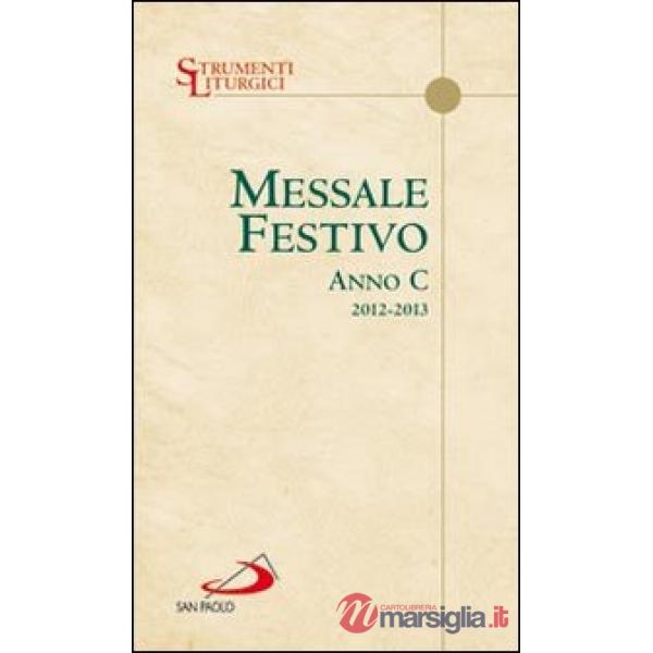 Messale festivo. Anno C. Domeniche e solennità