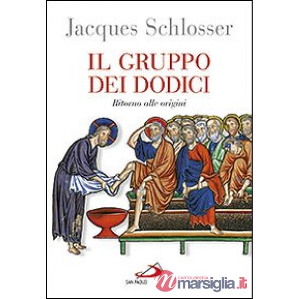 Gruppo dei dodici. Ritorno alle origini (Il)