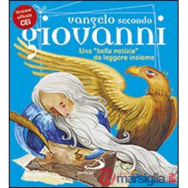 Vangelo secondo Giovanni. Una «bella notizia» da leggere insieme