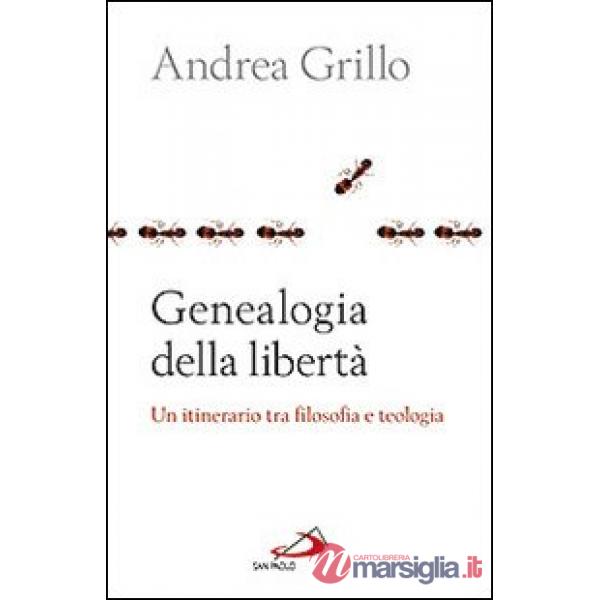 Genealogia della libertà. Un itinerario tra flosofa e teologia