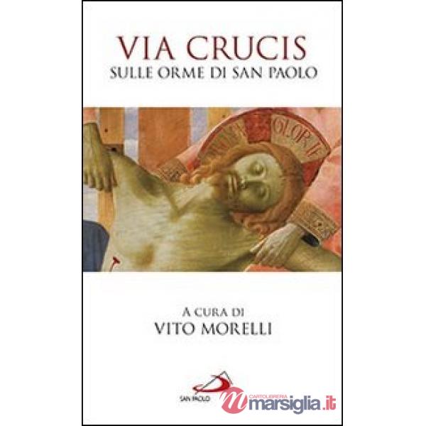Via Crucis. Un cammino di dolore e di speranza