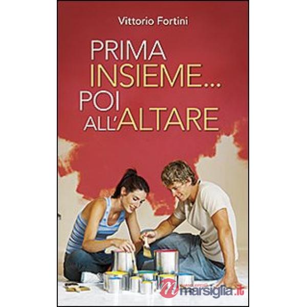 Prima insieme... poi all'altare. Corso di preparazione per coppie conviventi che chiedono il matrimonio