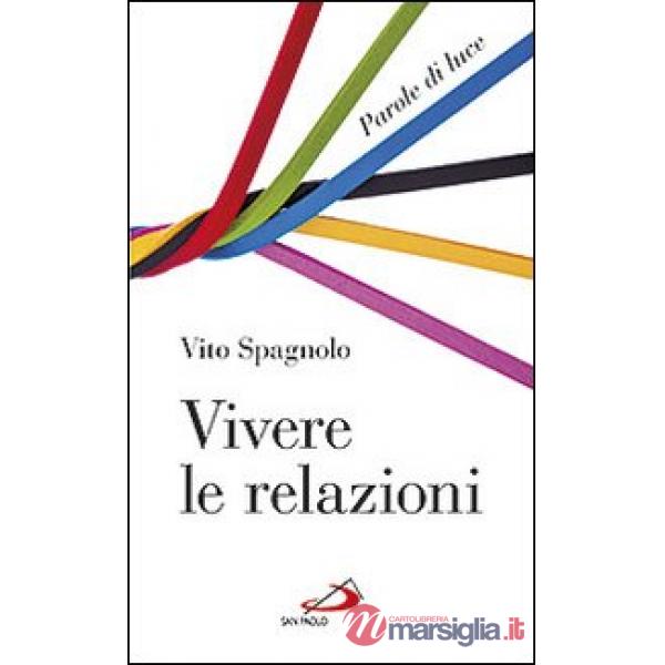 Vivere le relazioni. Parole di luce