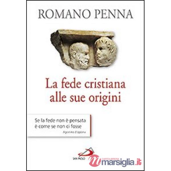 Fede cristiana alle sue origini (La)