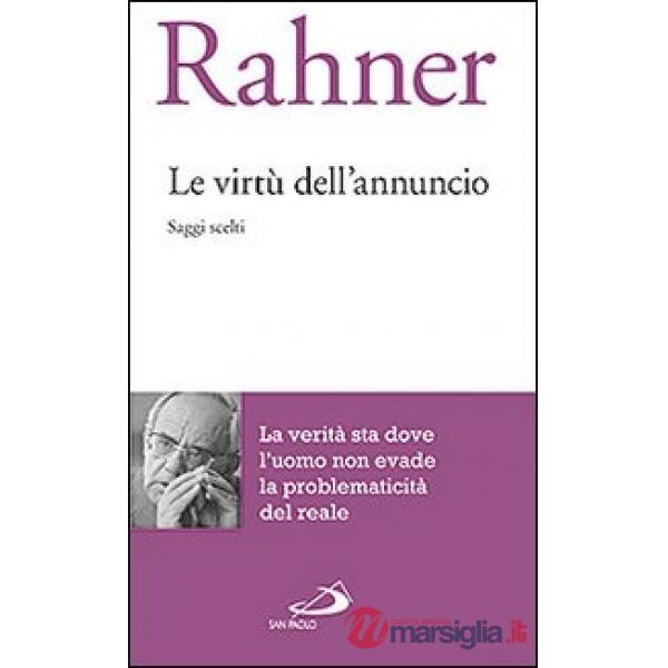 Virtù dell'annuncio. Saggi scelti (Le)