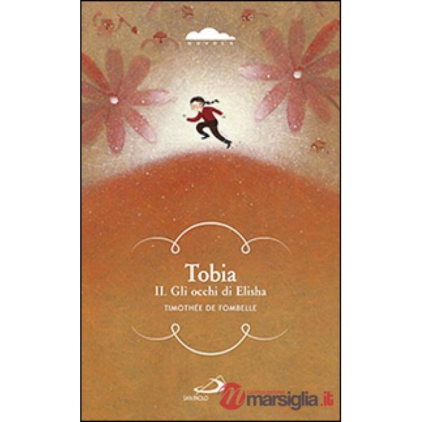 Tobia. Gli occhi di Elisha. Vol. 2