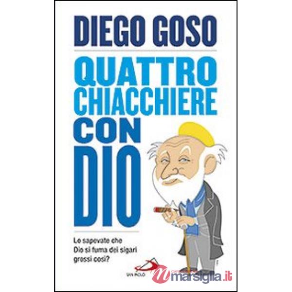 Quattro chiacchiere con Dio. Lo sapevate che Dio si fuma dei sigari grossi così?