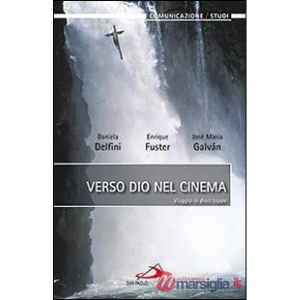 Verso dio nel cinema. Viaggio in dieci tappe
