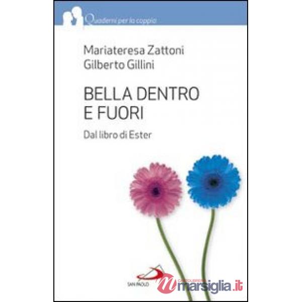 Bella dentro e fuori. Dal libro di Ester