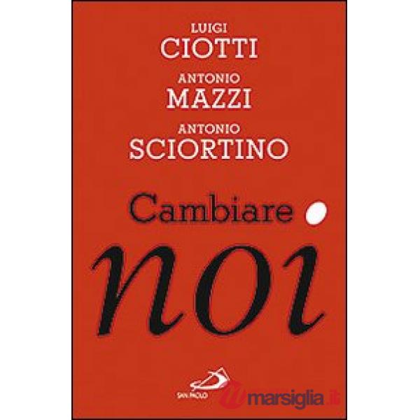 Cambiare noi