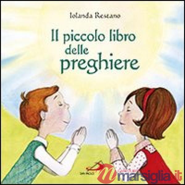 Piccolo libro delle preghiere (Il)