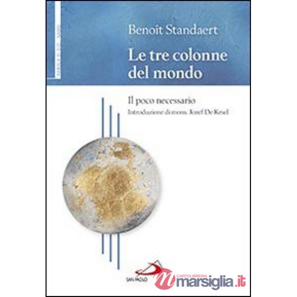 Tre colonne del mondo. Il poco necessario (Le)