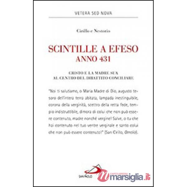 Scintille a Efeso, anno 431. Cristo e la Madre sua al centro del dibattito conciliare