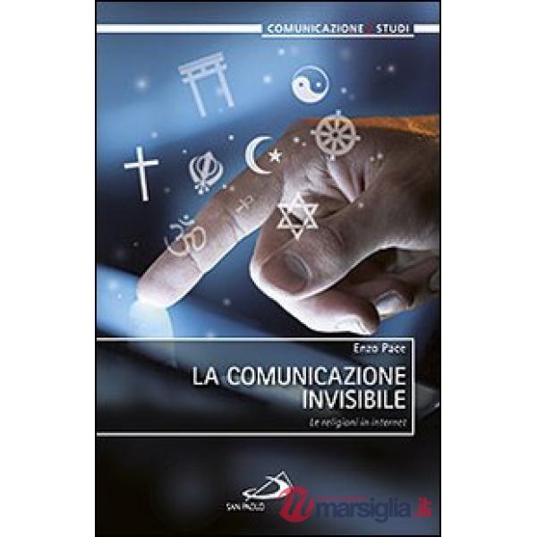 Comunicazione invisibile. Le religioni in internet (La)