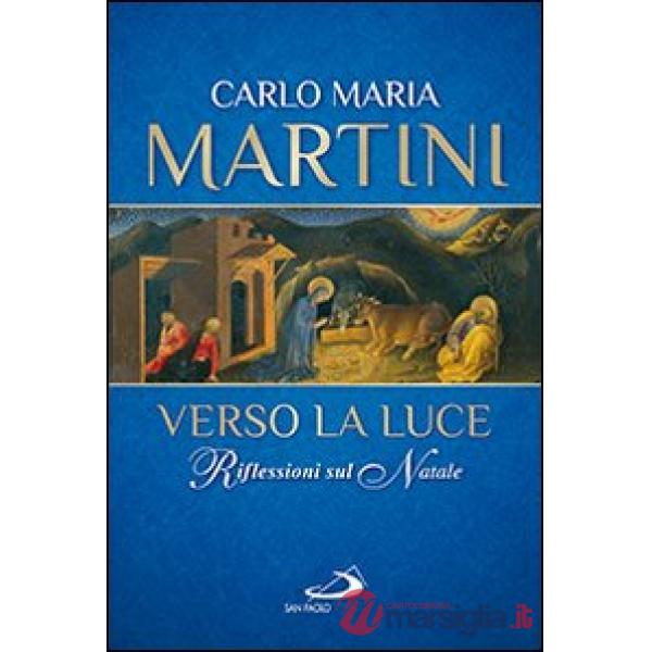 Verso la luce. Riflessioni sul Natale