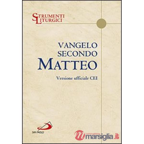 Vangelo secondo Matteo. Versione ufficiale CEI. Ediz. a caratteri grandi