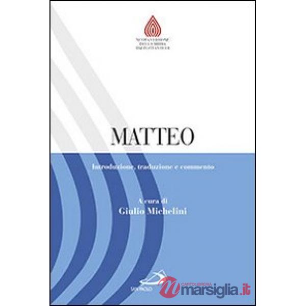 Matteo. Introduzione, traduzione e commento