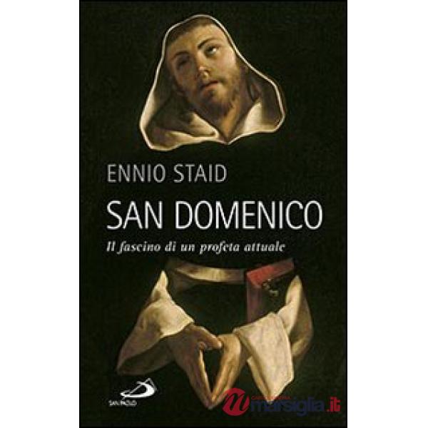 San Domenico. Il fascino di un profeta attuale