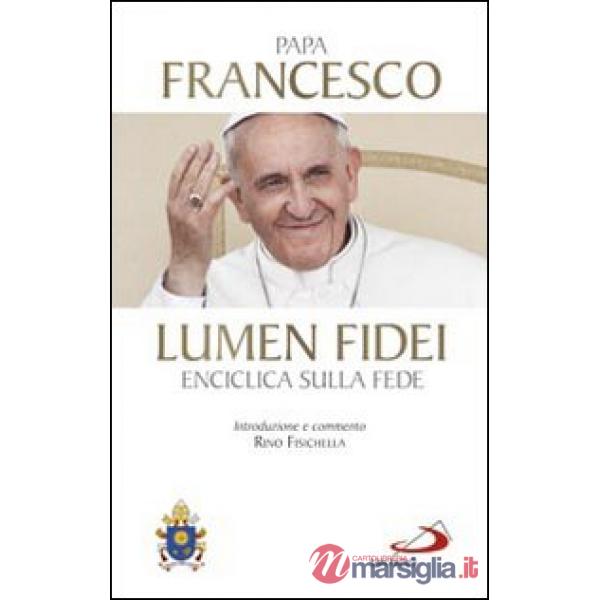 Lumen fidei. Enciclica sulla fede