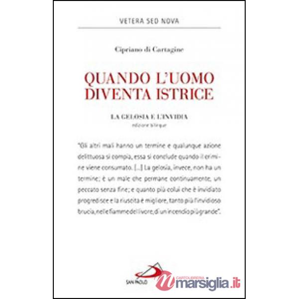 Quando l'uomo diventa istrice. La gelosia e l'invidia