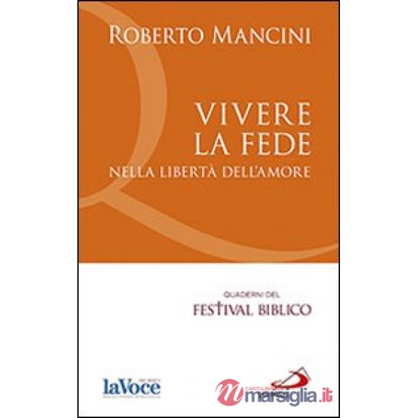 Vivere la fede nella libertà dell'amore