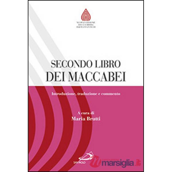 Secondo libro dei Maccabei. Introduzione, traduzione e commento
