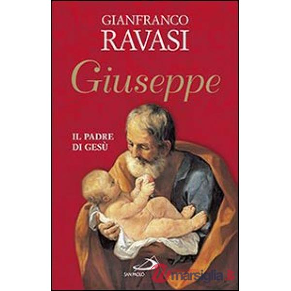 Giuseppe. Il padre di Gesù