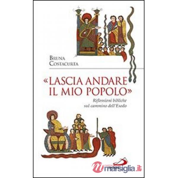 «Lascia andare il mio popolo». Riflessioni bibliche sul cammino dell'Esodo