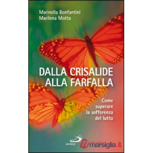 Dalla crisalide alla farfalla. Come superare la sofferenza del lutto