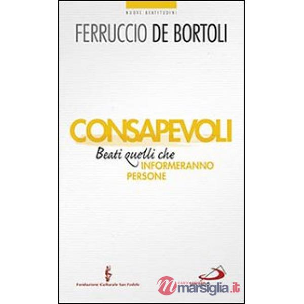 Consapevoli. Beati quelli che (in)formeranno persone