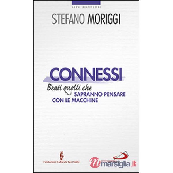 Connessi. Beati quelli che sapranno pensare con le macchine