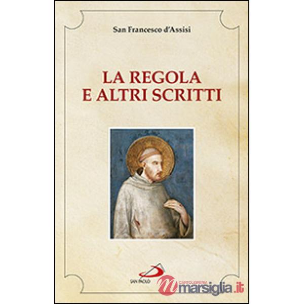 Regola e altri scritti (La)