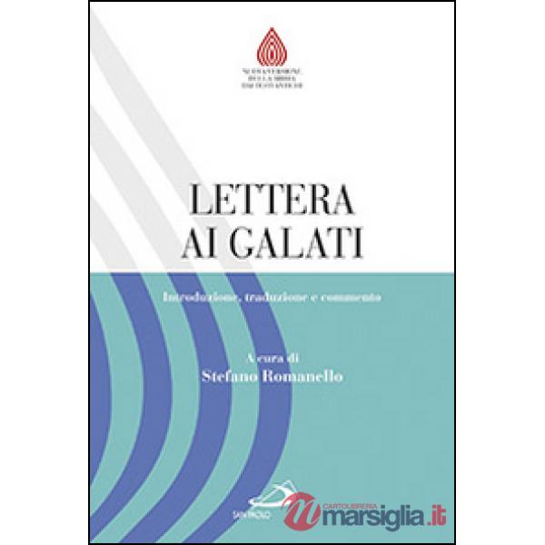 Lettera ai Galati. Introduzione, traduzione e commento