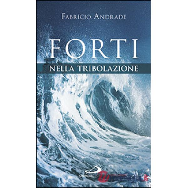 Forti nella tribolazione