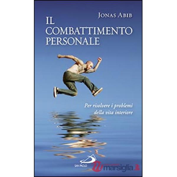 Combattimento personale. Per risolvere i problemi della vita interiore (Il)
