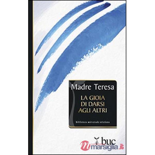 Gioia di darsi agli altri (La)