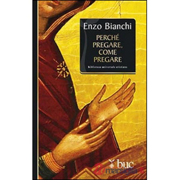 Perché pregare, come pregare