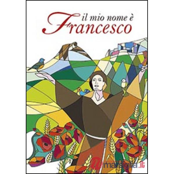 Mio nome è Francesco (Il)