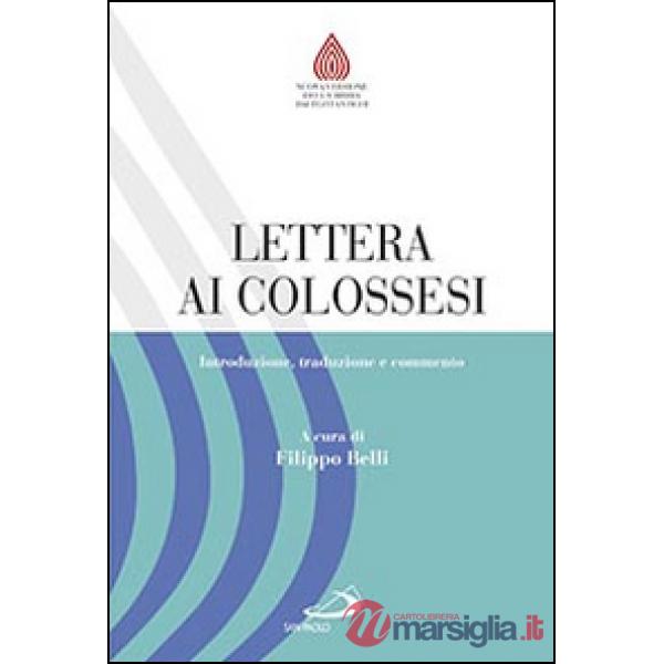 Lettera ai Colossesi. Introduzione, traduzione e commento
