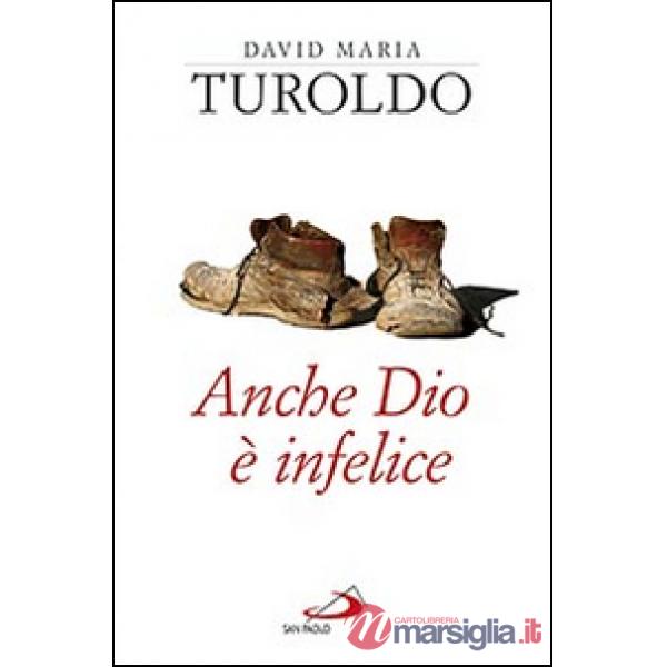 Anche Dio è infelice