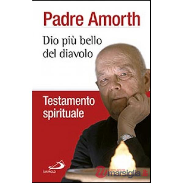 Dio più bello del diavolo. Testamento spirituale